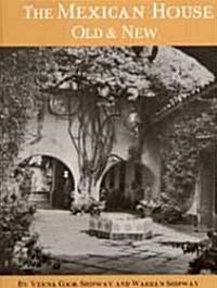 The Mexican House Old & New (Hardcover)