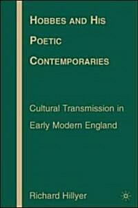 Hobbes and His Poetic Contemporaries: Cultural Transmission in Early Modern England (Hardcover)