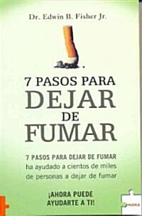 7 Pasos Para Dejar De Fumar/ American Lung Association 7 Steps to a Smoke-free Life (Paperback, Translation)