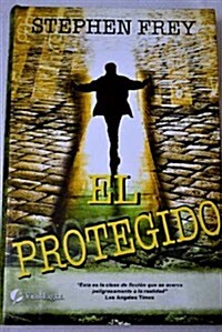 El Protegido/ the Protege (Hardcover)