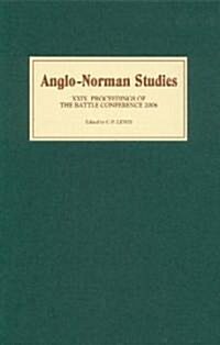 Anglo-Norman Studies XXIX : Proceedings of the Battle Conference 2006 (Hardcover)