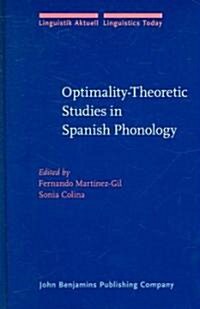 Optimality-Theoretic Studies in Spanish Phonology (Hardcover)