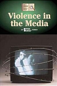 Violence in the Media (Library Binding)