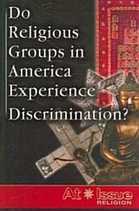 Do Religious Groups in America Experience Discrimination? (Paperback, Reprint)