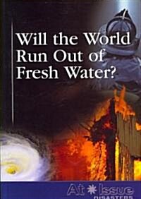 Will the World Run Out of Fresh Water? (Paperback)