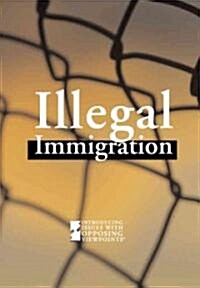 Illegal Immigration (Library Binding)