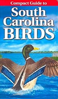 Compact Guide to South Carolina Birds (Paperback)