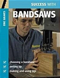 Success with Bandsaws (Paperback)