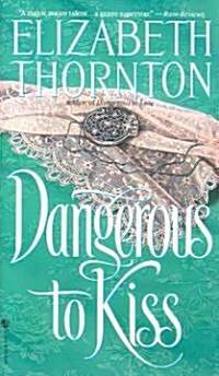 Dangerous to Kiss (Mass Market Paperback)