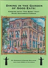 Dining in the Garden of Good Eats (Hardcover, Spiral)