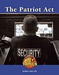 The Patriot Act (Library Binding)