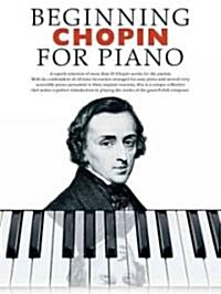Beginning Chopin For Piano (Paperback)