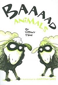 Baaaad Animals (Paperback)