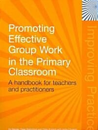 Promoting Effective Group Work in the Classroom : A Handbook for Teachers and Practitioners (Paperback)