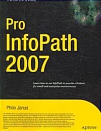 Pro InfoPath 2007 (Paperback)