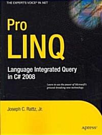 Pro LINQ: Language Integrated Query in C# 2008 (Paperback)