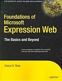 Foundations of Microsoft Expression Web: The Basics and Beyond (Paperback)