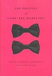 The Politics of Same-Sex Marriage (Paperback)