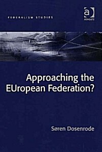 Approaching the EUropean Federation? (Hardcover)