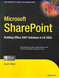 Microsoft Sharepoint: Building Office 2007 Solutions in C# 2005 (Paperback)