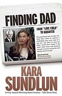 Finding Dad: From Love Child to Daughter (Paperback)