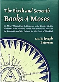 Sixth and Seventh Books of Moses (Hardcover, New, Expanded)