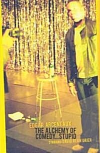 The Alchemy of Comedy... Stupid: Starring David Alan Grier (Paperback)