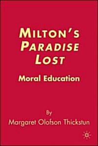 Miltons Paradise Lost: Moral Education (Hardcover)