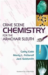 Crime Scene Chemistry for the Armchair Sleuth (Hardcover)
