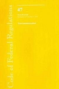 Code of Federal Regulations, Title 47 (Paperback)