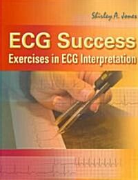 ECG Success: Exercises in ECG Interpretation (Paperback, Revised)