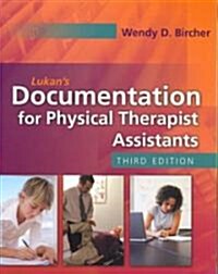 Lukans Documentation for Physical Therapist Assistants (Paperback, 3rd)