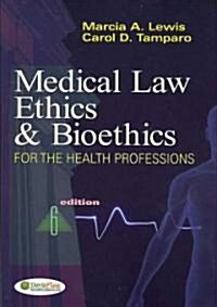 Medical Law, Ethics, & Bioethics for the Health Professions (Paperback, 6th)