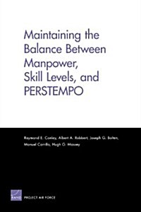 Maintaining the Balance Between Manpower, Skill Levels, and Perstempo (Paperback)