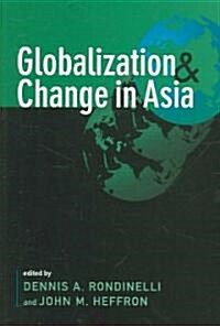 Globalization and Change in Asia (Paperback)