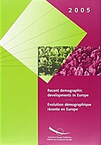 Recent Demographic Developments in Europe 2005 (Paperback, Illustrated)