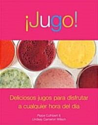 Jugo!/ Juice! (Paperback)