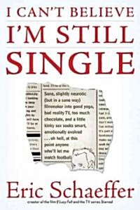 I Cant Believe Im Still Single (Paperback)