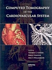 Computed Tomography of the Cardiovascular System (Hardcover)