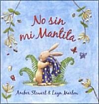 No Sin Mi Mantita (Hardcover)