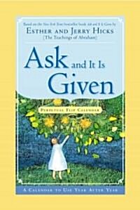 Ask and It Is Given Perpetual Flip Calendar (Hardcover, BOX)