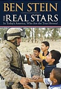 The Real Stars: In Todays America, Who Are the True Heroes? (Hardcover)