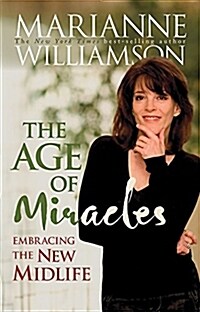 The Age of Miracles: Embracing the New Midlife (Hardcover)