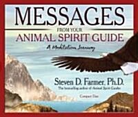 Messages from Your Animal Spirit Guide: A Meditation Journey (Audio CD)
