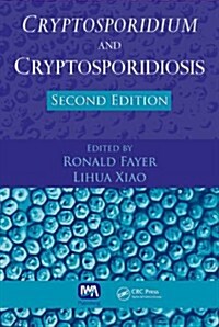 Cryptosporidium and Cryptosporidiosis (Hardcover, 2)