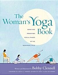 The Womans Yoga Book: Asana and Pranayama for All Phases of the Menstrual Cycle (Paperback)