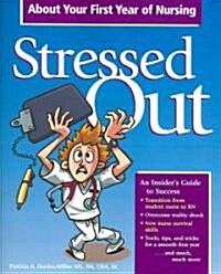 Stressed Out About Your First Year of Nursing (Paperback, 1st)