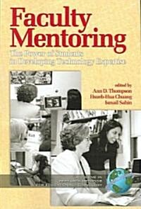 Faculty Mentoring: The Power of Students in Developing Expertise (PB) (Paperback)