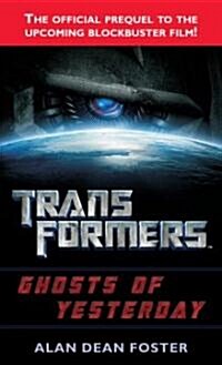 Transformers: Ghosts of Yesterday (Mass Market Paperback)