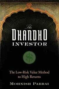 The Dhandho Investor: The Low-Risk Value Method to High Returns (Hardcover)